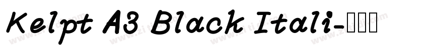 Kelpt A3 Black Itali字体转换